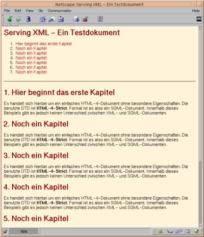 Nachher: serverseitig mit DSSSL oder
      XSLT aufbereitetes HTML